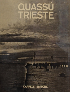 Quassù Trieste.